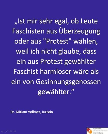 „Ist mir sehr egal, ob Leute Faschisten aus Überzeugung oder aus "Protest" wählen, weil ich nicht glaube, dass ein aus Protest gewählter Faschist harmloser wäre als ein von Gesinnungsgenossen gewählter."
Dr. Miriam Vollmer, Juristin🖖