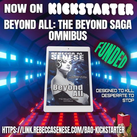 Go Beyond All: The Beyond Saga Omnibus, now on #Kickstarter!  Funded! https://link.rebeccasenese.com/bao-kickstarter