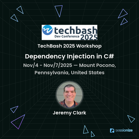 Session card for Jeremy Clark's TechBash 2025 Dependency Injection in C# workshop, happening November 4th at Kalahari Resort in the Poconos.