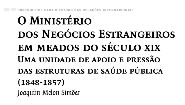 Cabeçalho do artigo "O Ministério dos Negócios Estrangeiros em meados do século XIX: uma unidade de apoio e pressão das estruturas de saúde pública (1848-1857)", de Joaquim Melon Simões.