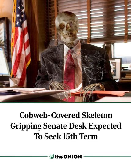 Photo by The Onion on May 21, 2025. May be an image of bone, newspaper, skull and text that says 'Cobweb-Covered -Covered Skeleton Cobweb- Gripping Senate Desk Desk Expected To Seek 15th Term the ONION'.