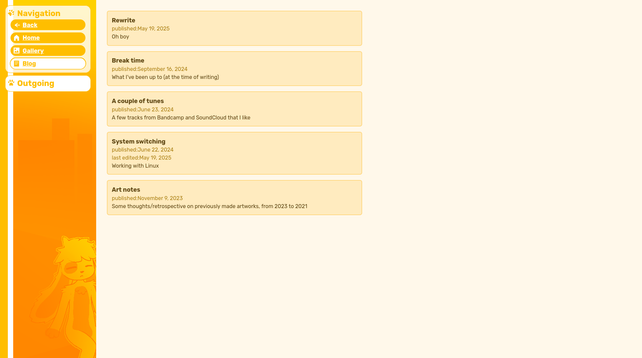 screenshot of my blog section of my website.

blog post lists are subtly colored in orange

the sidebar is changed to showcase artwork of my bunny character sitting down, color is blended in with the orange of the background

the lists inside the sidebar have a pawprint icon beside the text, it being tilted 45 degrees when open and upright when closed.