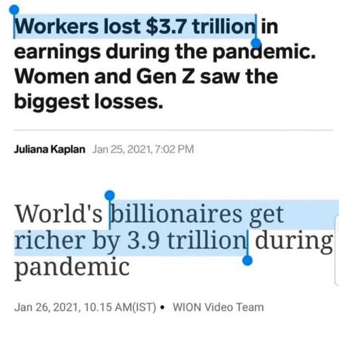Image features two news headlines highlighting economic impacts during the pandemic. The first states that workers lost $3.7 trillion in earnings, particularly affecting women and Gen Z. The second mentions that the world's billionaires gained $3.9 trillion during the same