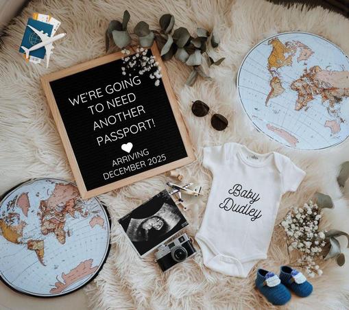 Pregnancy announcement, travel themed. Picture of a sonogram, a onesie with “baby Dudley” on it, and the statement of “We’re going to need another passport!”