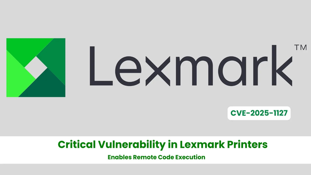 Critical RCE Vulnerability in Lexmark Printers (CVE-2025-1127) Threatens Networks