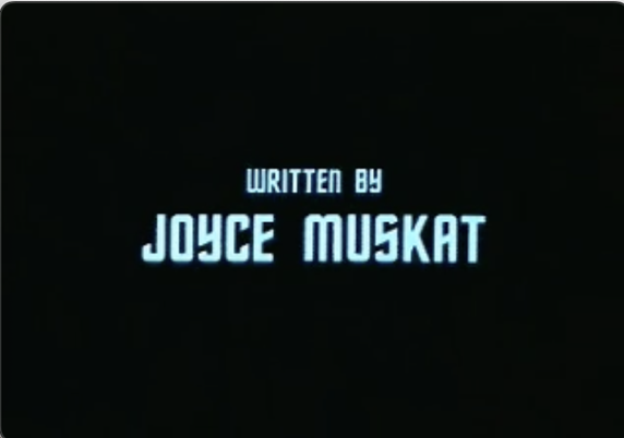 Title card from Star Trek Original Series episode "The Empath", "Written by Joyce Muskat"