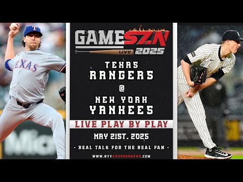 🔴GameSZN: Texas Rangers @ New York Yankees PLAY BY PLAY 5/21/25