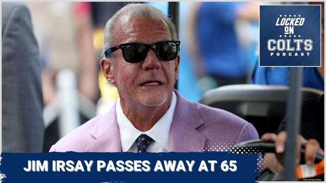 Indianapolis Colts Owner Jim Irsay Passes Away at 65 Years Old