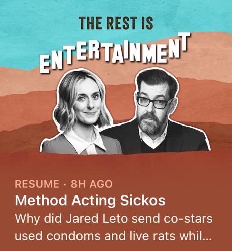 Screenshot of podcast icon, episode title and description. 
Method Acting Sickos. Why did Jared Leto send co-stars used condoms and live rats whil…