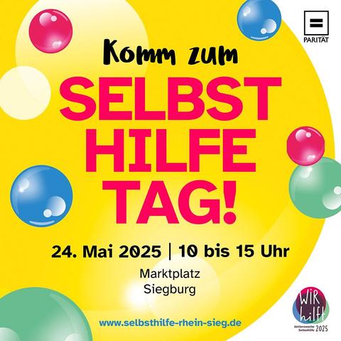 Ein Plakat zur Einladung zum Selbsthilfe Tag am 24. Mai 2025 von 10 bis 15 Uhr auf dem Marktplatz in Siegburg. Das Plakat hat einen gelben Hintergrund mit bunten, glänzenden Kreisen in verschiedenen Farben. Der Text auf dem Plakat lautet: 'Komm zum Selbsthilfe Tag!' und enthält die Website https://www.selbsthilfe-rhein-sieg.de. Das Logo der Aktionswoche Selbsthilfe 2025 ist ebenfalls abgebildet.