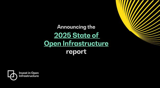 Image announcing the launch of the 2025 State of Open Infrastructure report