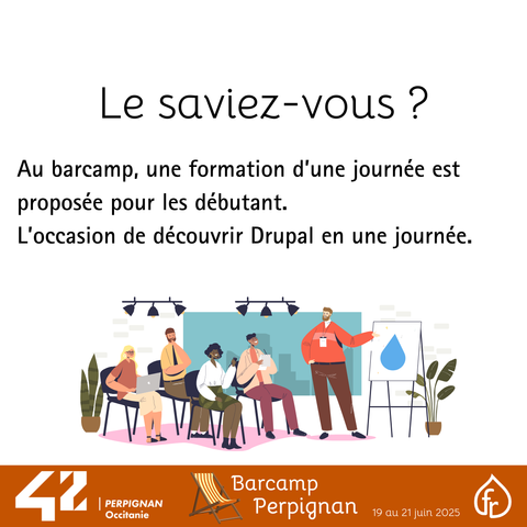 Le saviez-vous ? Au barcamp, une formation d'une journée est proposée pour les débutant. L'occasion de découvrir Drupal en une journée.
