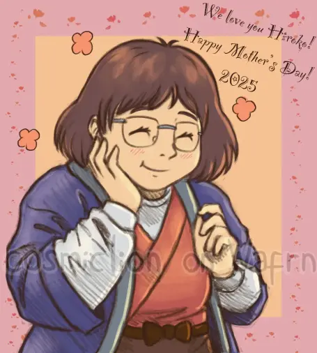 Digital colored and shaded illustration of Hiroko Katsuki from Yuri!!! On Ice, drawn from the chest up. She is placing her right hand on her cheek, gesturing with her left hand, smiling and blushing slightly. The background is pink with a peach colored rectangle in the middle and a pattern of tiny red flowers along the borders. There are three tiny doodles of orange flowers around Hiroko's head. On the top right corner of the picture it says "We love you Hiroko! Happy Mother's Day!" in whimsical font.