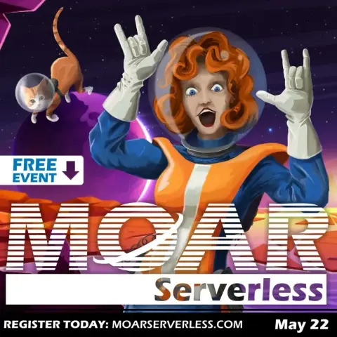 Moar Serverless - Free Event - May 22
