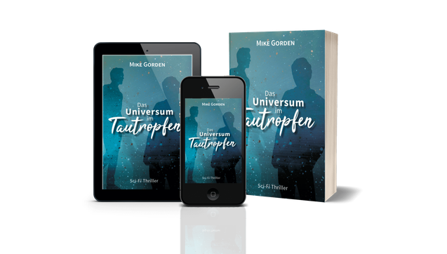 Cover des Science-Fiction Thrillers »Das Universum im Tautropfen« von Mike Gorden – Queer-Science-Fiction