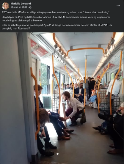 Facebook-post fra Marielle Leraand (leder av FOR) med et bilde av med i finstasen på 17. mai, og teksten

PST med alle MSM som villige etterplaprere har vært ute og advart mot "utenlandsk påvirkning".
 Jeg håper nå PST og NRK forsøker å finne ut av HVEM som hacker sidene våre og organiserer nedrivning av plakater på t- banene.
Eller er sabotasje mot et politisk parti "greit" så lenge det ikke rammer de som støtter USA/NATOs proxykrig mot Russland?