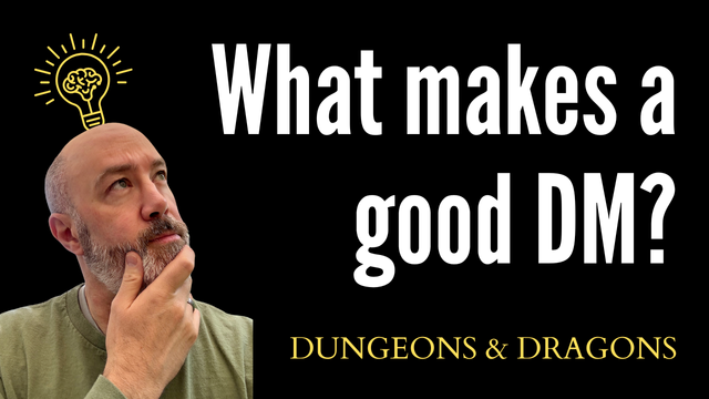 Creator's face, a bald middle-aged man with a grey beard and a cartoon light bulb hovering over his head, looking questioningly up at the title question, "What makes a good DM?" This rests above the text "Dungeons & Dragons"