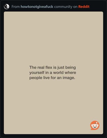 A minimalist beige background featuring text that reads, "The real flex is just being yourself in a world where people live for an image."