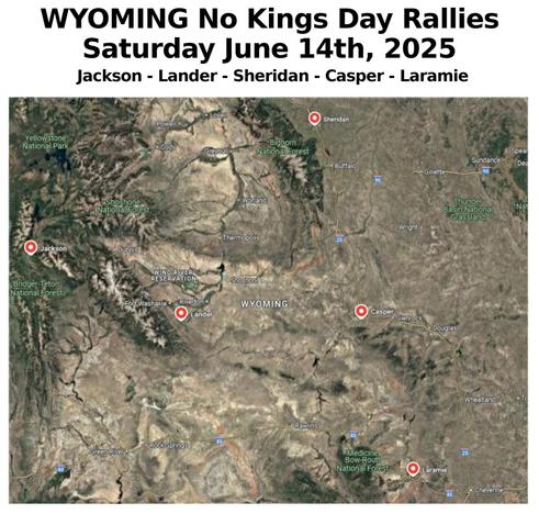 Wyoming No Kings Day Rallies- June 14th, 2025
Casper, Jackson, Lander, Laramie, Sheridan
www.mobilize.us/nokings/
www.nokings.org
#casper #jackson #lander #laramie #sheridan
#nokings #wyoming #50501wy #mobilize #indivisible #protest #rally
