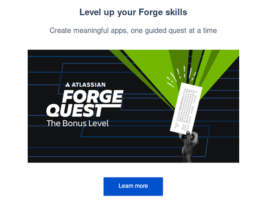 inane corporate promotion generic image with text:
"Atlassian Forge Quest"

"The Bonus Level"