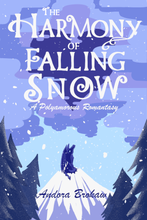 Cover for The Harmony of Falling Snow by Andora Brokaw, featuring a dragon sitting on a mountain looking up into snowfall