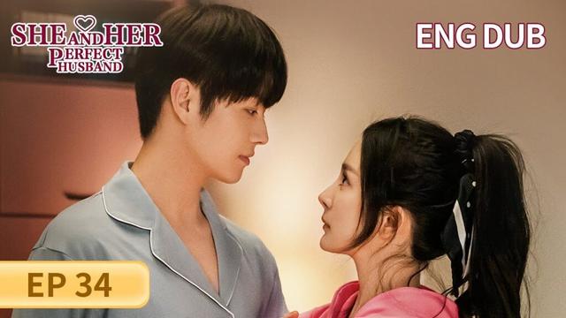 ENG DUB【She and Her Perfect Husband 爱的二八定律】EP34 | An unexpected true love | Yang Mi, Xu Kai