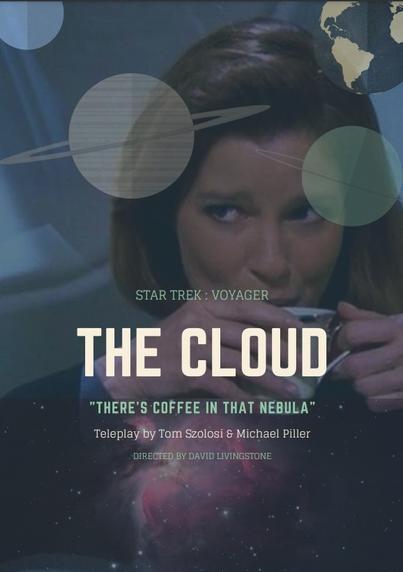 A poster for Star Trek Voyager episode The Cloud, featuring a semi transparent Janeway drinking some coffee over a nebula, and drawing of some planets.