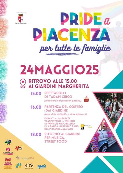 A colorful poster promoting the Pride event in Piacenza on May 24. It includes details about the gathering time, activities like a circus show and parade, and mentions family participation. Logos from various organizations are also featured.