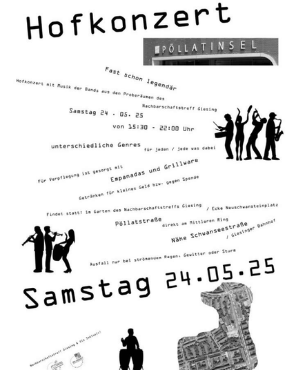Wildes Plakat mit vielen Textschnipseln. Das Wichtigste: "Hofkonzert - Samstag, 24.5.25, von 15:30 bis 22:00 Uhr, im Garten des NachbarschaftTreffs Giesing, Pöllatstr./Ecke Neuschwansteinplatz"