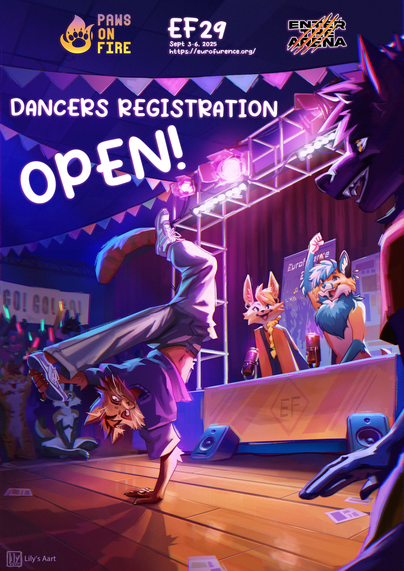 The poster showcases a dance competition going on, with a cat-like dancer, hitting some sharp moves. They are surrounded by a cheerful crowd. 
On the top, we can see different logos from Paws on Fire, EF in the middle and the Enter the Arena logo on the right. 
The big text reads: "Dancers Registration, Open!"

Art by https://bsky.app/profile/lilysaart.bsky.social