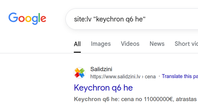 Google meklēšanas skats, kur pirmais rezultāts ir lapa salidzini.lv ar tekstu "Keychron q6 he: cena no 11000000€"