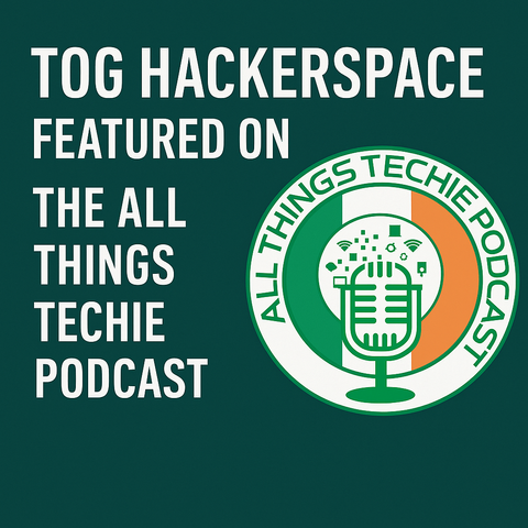 A logo for the all things techie podcast on a green background with the text "Tog hackerspace features on the all things techie podcast". The logo has an irish flag with a microphone in front of it.