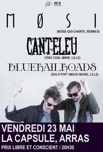 Møsi + Canteleu + Bluerailroads @ La Capsule Arras 23.05.2025
