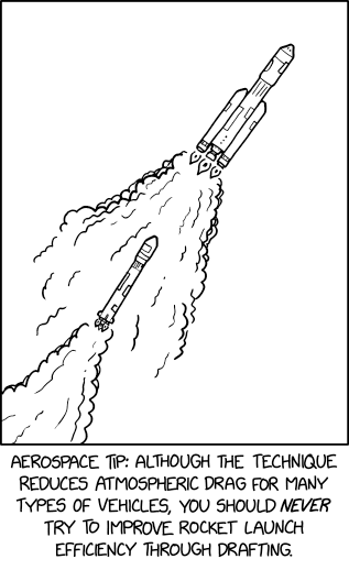 A launch rocket is seen directly behind another rocket being launched.  The caption reads, "Aerospace tip: although the technique reduces atmospheric drag for many types of vehicles, you should never try to improve rocket launch efficiency through drafting."