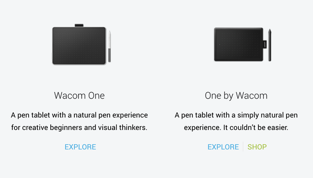Two different products, one called “Wacom One”, the other one “One by Wacom”