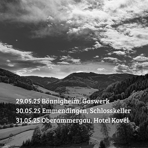 Eine hügelige Landschaft im Schwarzwald an einem sonnig-wolkigen Tag, darüber stehen die folgenden Konzerttermine der Band MetzgerButcher: 
29.05.25 Bönnigheim, Gaswerk
30.05.25 Emmendingen, Schlosskeller
31.05.25 Oberammergau, Hotel Kovél