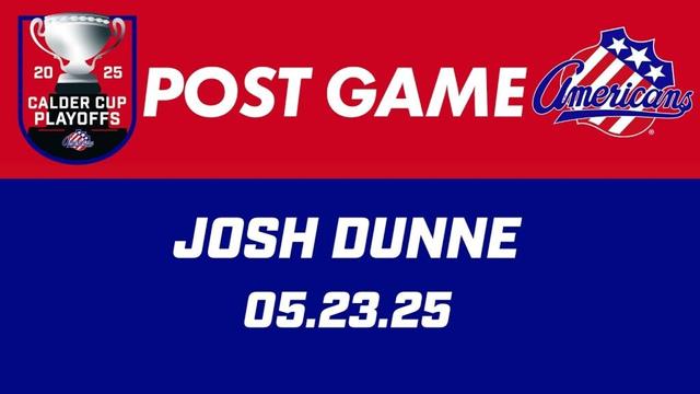 Josh Dunne Post Game | 05.23.2025