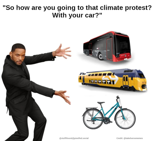 "So how are you going to that climate protest, with your car?"

Photo of a person pointing at a bus, a train, and a bicycle