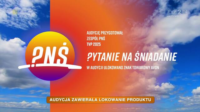 "Napisy końcowe" części Pytania na Śniadanie, w tym notka: "W audycji ulokowano znak towarowy Avon". Na dole ekranu belka AUDYCJA ZAWIERAŁA LOKOWANIE PRODUKTU.