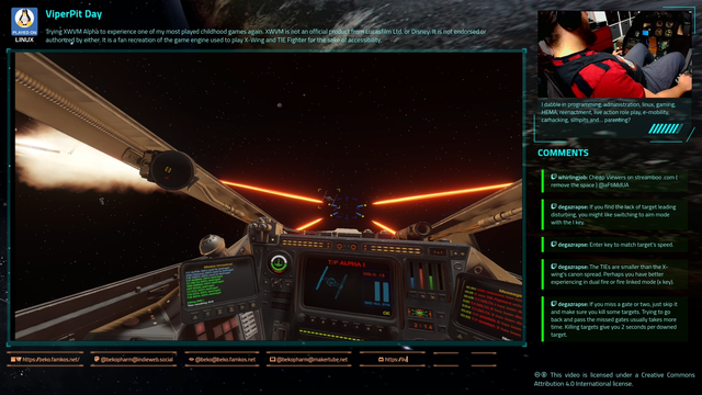 Screenshot of a live stream showing the interior of a Star Wars X-Wing fighter firing it's 4 laser cannons at the same time at a target. The view is slightly tilted to the left because the player makes use of a head tracking device that controls the ingame camera.