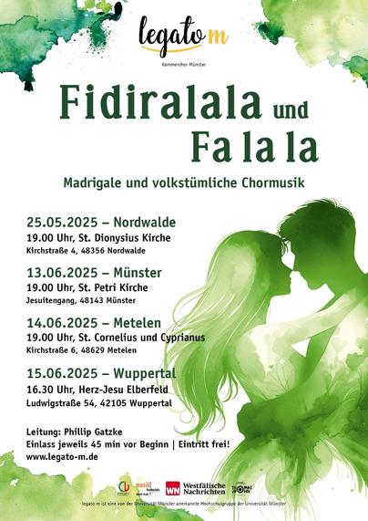 Ein Plakat des Kammerchors legato m aus Münster über das Sommerprojekt 2025: Fidiralala und Fa la la. Zu sehen ist neben den Konzertterminen ein in Grün skizziertes, zum Tanz umschlungenes Paar.