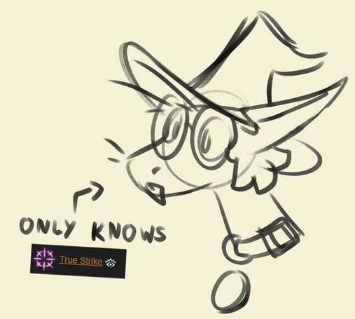 A doodle of a silly looking yinglet wearing a wizard hat. Text besides her reads "Only knows True Strike" (A notoriously useless spell)