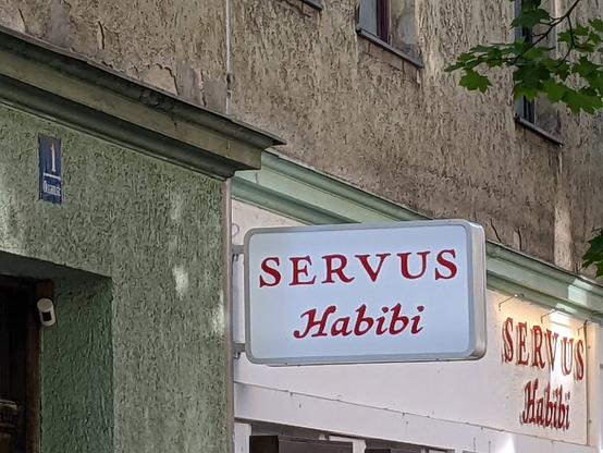 Street scene with a local place called Servus Habibi