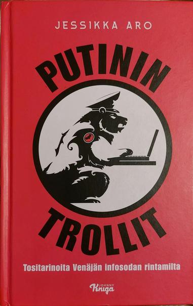 Jessikka Aro: Putinin trollit