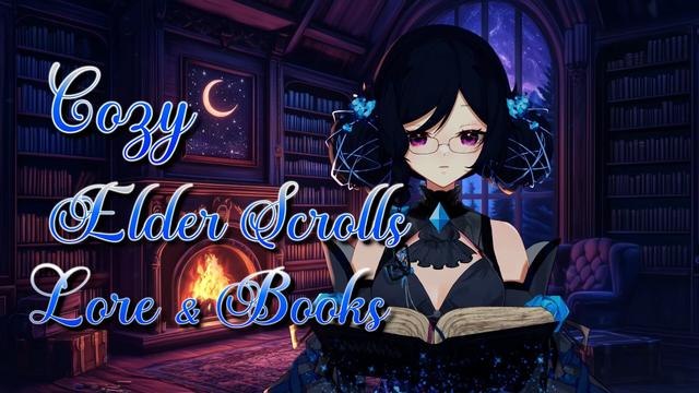 A vtuber with glasses, black hair tied in two low buns, and a dark grey and black outfit with blue accents, including blue roses on her upper arms and a blue cravat. She stands within a cozy library lit by a fire in the fireplace, bookshelves crammed with books and a large window spanning from the floor to nearly the ceiling. She looks down at a book floating in front of her, whisps of magic supporting it.

Text in the left half of frame reads "Cozy Elder Scrolls Lore Books"