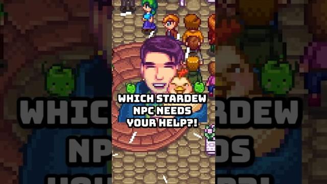 Which NPC Needs The Most Help In Stardrew Valley? #stardewvalley