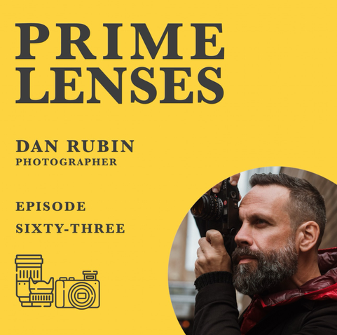 Cover art for episode 63 of Prime Lenses with Dan Rubin