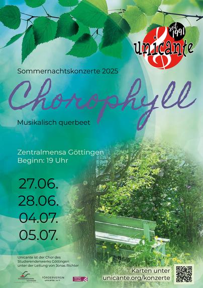 Poster in Grüntönen, mit Fotos von Pflanzen. Text: Unicante. Sommernachtskonzerte 2025: „Chorophyll – musikalisch querbeet“. Zentralmensa Göttingen. Beginn: 19 Uhr.
27. Juni
28. Juni
4. Juli
5. Juli
Unicante ist der Chor des Studierendenwerks Göttingen unter der Leitung von Jonas Richter.