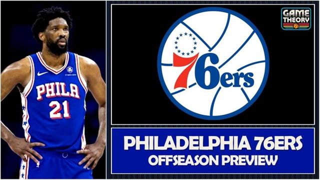 Philadelphia 76ers - Offseason Preview | GAME THEORY PODCAST