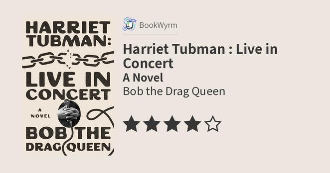 Bob the Drag Queen: Harriet Tubman : Live in Concert (2025, Gallery Books)